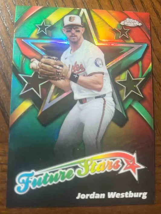 2025 Topps Baseball Chrome Jordan Westburg Future Stars #FS-20 Baltimore Orioles