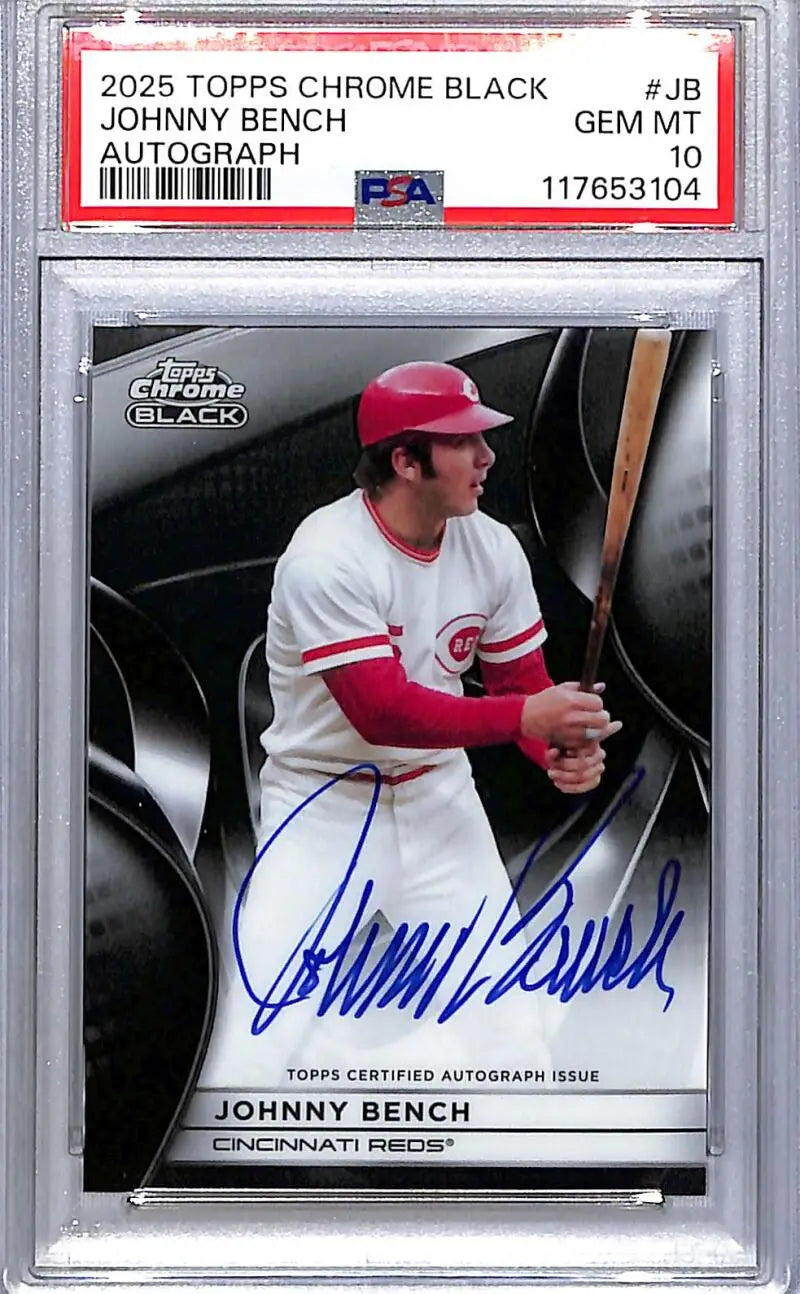 2025 Topps Chrome Black #CBA-JB Johnny Bench PSA 10 GEM MINT Auto Cincinnati Reds
