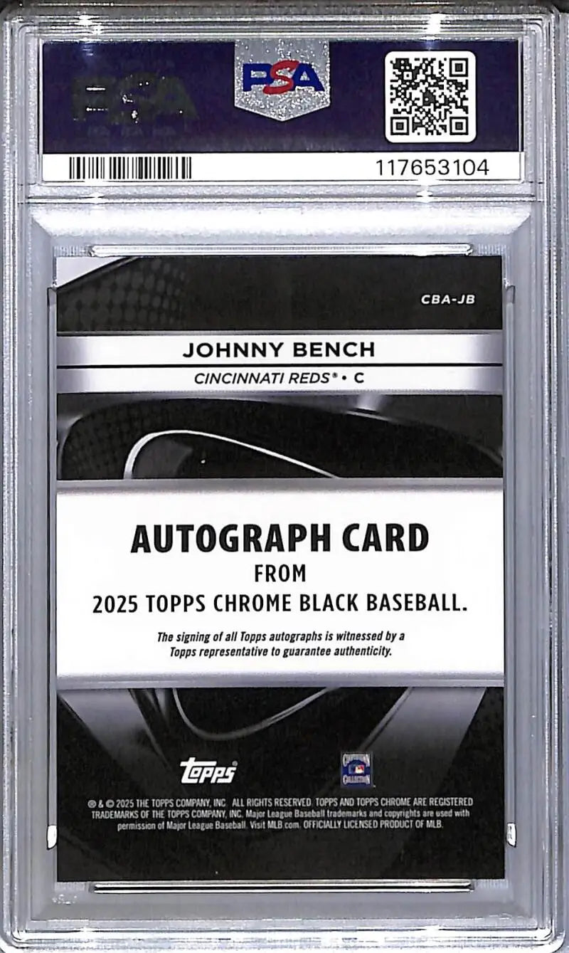 2025 Topps Chrome Black #CBA-JB Johnny Bench PSA 10 GEM MINT Auto Cincinnati Reds